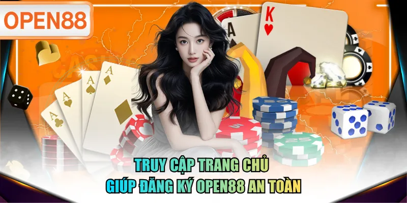 Truy cập trang chủ giúp đăng ký OPEN88 an toàn Truy cập trang chủ giúp đăng ký OPEN88 an toàn